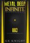 [Metal Deep 03] • Infinite and Forever